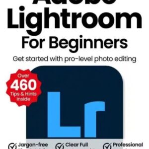 Adobe Lightroom For Beginners - 23rd Edition 2026